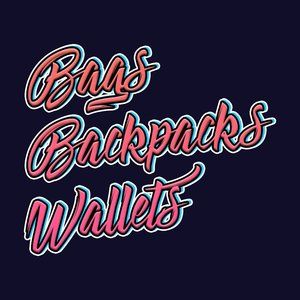 Bags, Backpacks, & Wallets (Oh my!)